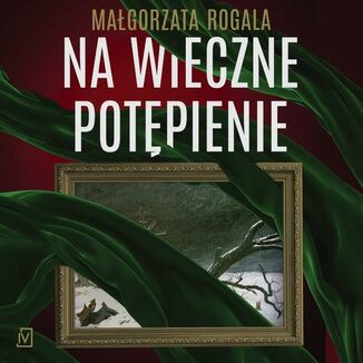 Na wieczne potępienie Małgorzata Rogala - okładka audiobooka MP3