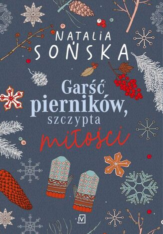 Garść pierników, szczypta miłości Natalia Sońska - okładka audiobooka MP3