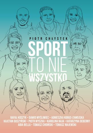 Sport to nie wszystko Piotr Chystek - okadka ebooka