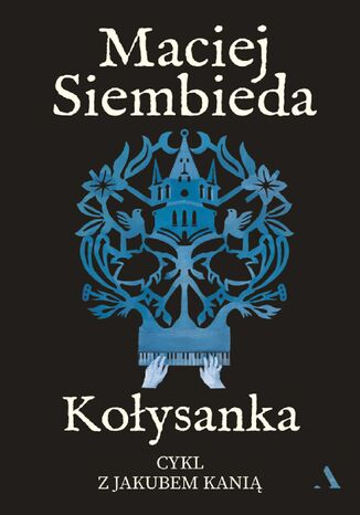 Kołysanka. Jakub Kania. Tom 5