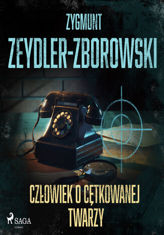 Czowiek o ctkowanej twarzy Zygmunt Zeydler-Zborowski - okadka ebooka