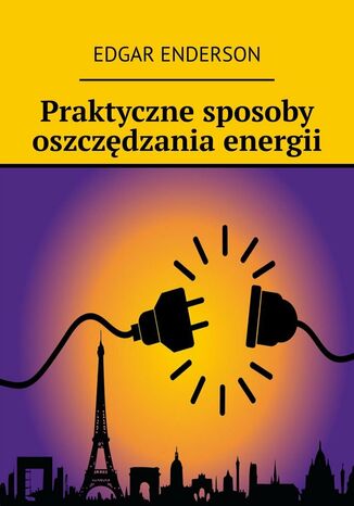 Praktyczne sposoby oszczdzania energii Edgar Enderson - okadka audiobooka MP3
