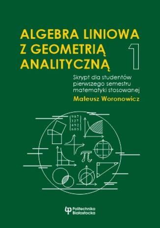 Algebra liniowa z geometri analityczn 1 Mateusz Woronowicz - okadka ebooka