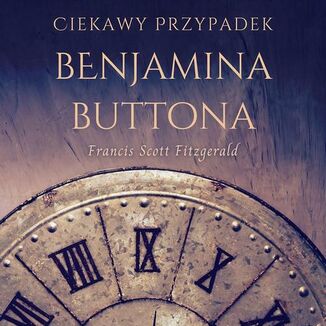 Ciekawy przypadek Benjamina Buttona Francis Scott Fitzgerald - okadka audiobooka MP3