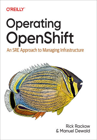 Operating OpenShift Rick Rackow, Manuel Dewald - okładka książki