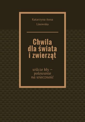 Chwila dla świata i zwierząt