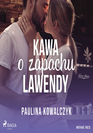 Kawa o zapachu lawendy Paulina Kowalczyk - okadka ebooka