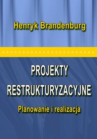 Projekty restrukturyzacyjne Henryk Brandenburg - okładka książki