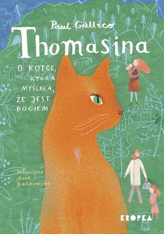 Okładka:Thomasina, o kotce, która myślała, że jest Bogiem 