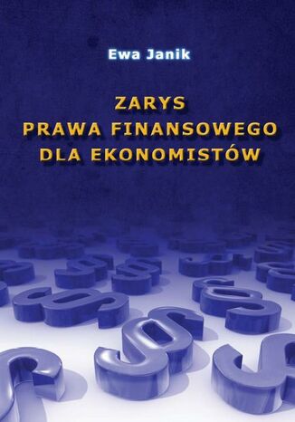 Zarys prawa finansowego dla ekonomistów Ewa Janik - okładka książki