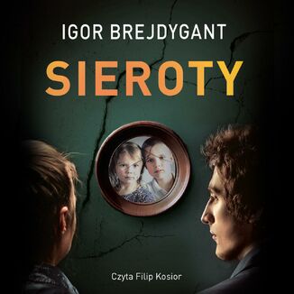 Sieroty Igor Brejdygant - okadka audiobooka MP3