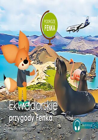 Ekwadorskie przygody Fenka Mgr Magdalena Gruca - okadka ebooka