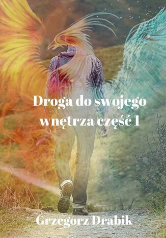 Droga do swojego wnętrza. Część 1