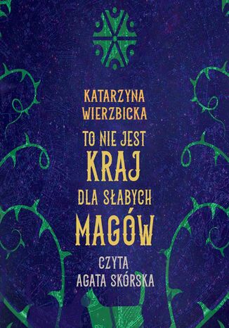To nie jest kraj dla słabych magów