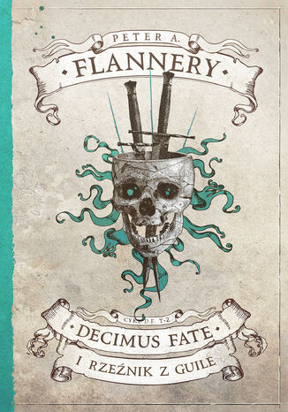 Decimus Fate (#2). Decimus Fate i Rzeźnik z Guille Peter A. Flannery - okładka audiobooks CD