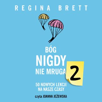 Bg nigdy nie mruga 2. 50 nowych lekcji na nasze czasy Regina Brett - okadka audiobooka MP3