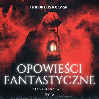 Opowieci fantastyczne Fiodor Dostojewski - okadka audiobooka MP3