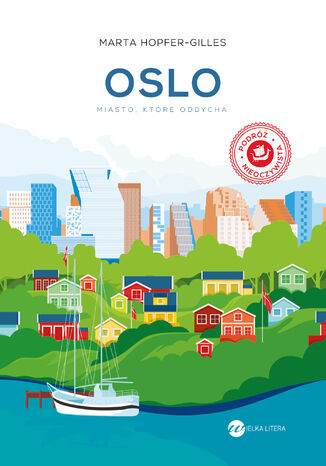 Okładka:Oslo. Miasto, które oddycha 