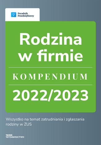 Rodzina w firmie. Kompendium 2022/2023 Katarzyna Dorociak, Emilia Lazarowicz, Zespół wFirma - okładka ebooka