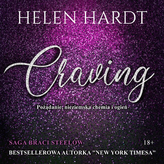 Craving. Podanie, nieziemska chemia i ogie Helen Hardt - okadka audiobooka MP3
