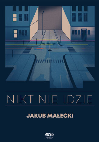 Nikt nie idzie (nowe wydanie) Jakub Małecki - okładka ebooka