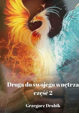 Droga do swojego wnętrza. Część 2