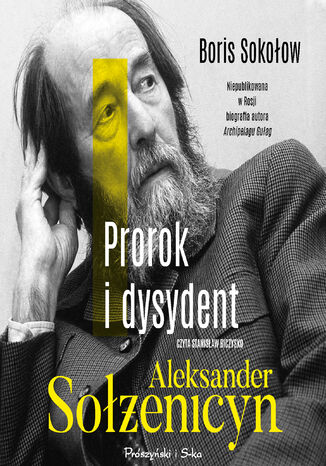 Prorok i dysydent. Aleksander Sołżenicyn Boris Sokołow - okładka audiobooks CD