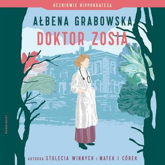 Uczniowie Hippokratesa. Doktor Zosia Ałbena Grabowska - okładka audiobooka MP3