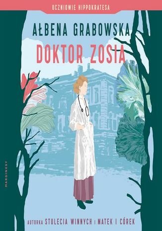 Uczniowie Hippokratesa. Doktor Zosia Ałbena Grabowska - okładka audiobooks CD