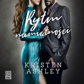 Rytm namiętności Kristen Ashley - okładka audiobooka MP3
