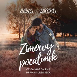 Zimowy pocaunek Magorzata Falkowska, Ewelina Nawara - okadka audiobooka MP3