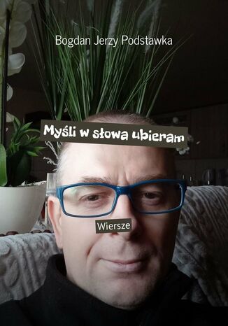 Myli wsowa ubieram Bogdan Podstawka - okadka audiobooks CD