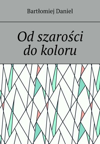 Od szarości do koloru
