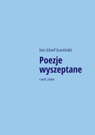 Poezje wyszeptane Jan Jzef oziski - okadka ebooka