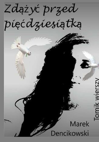 Zdy przed pidziesitk Marek Dencikowski - okadka audiobooks CD