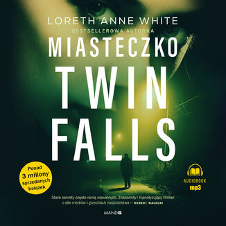 Miasteczko Twin Falls Loreth Anne White - okładka audiobooka MP3