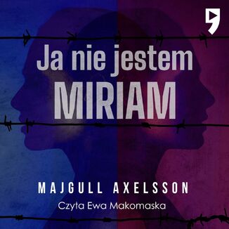 Ja nie jestem Miriam Majgull Axelsson - okładka audiobooka MP3