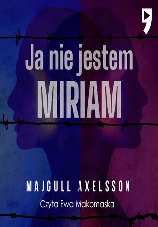Ja nie jestem Miriam Majgull Axelsson - okładka audiobooks CD