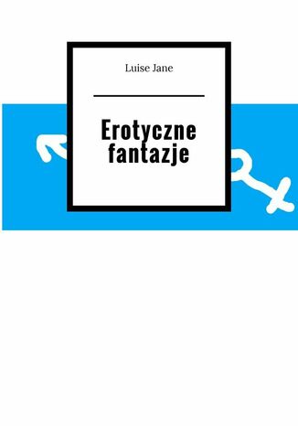 Erotyczne fantazje Jane Luise - okładka ebooka