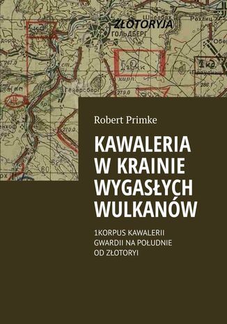 Kawaleria w Krainie Wygasłych Wulkanów