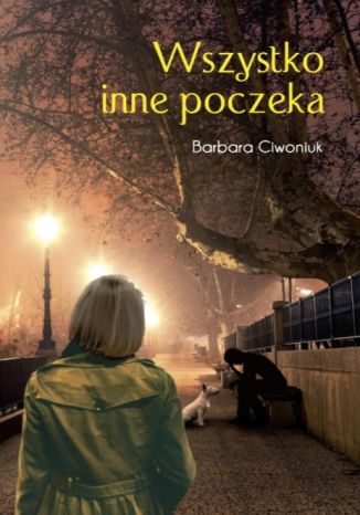 Wszystko inne poczeka Barbara Ciwoniuk - okadka ebooka