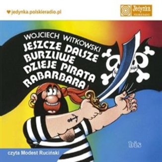 Jeszcze dalsze burzliwe dzieje pirata Rabarbara Wojciech Witkowski - okładka audiobooka MP3