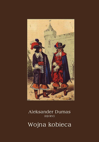 Wojna kobieca Aleksander Dumas (ojciec) - okadka audiobooks CD