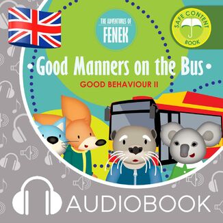 The Adventures of Fenek. Good Manners on the Bus Dominika Gaka - okadka audiobooka MP3