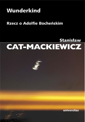 Wunderkind. Rzecz o Adolfie Bocheskim Stanisaw Cat-Mackiewicz - okadka ebooka