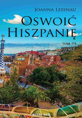 Oswoić Hiszpanię. Tom 3