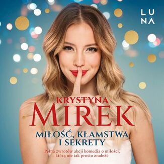 Miłość, kłamstwa i sekrety Krystyna Mirek - okładka audiobooka MP3