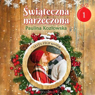 Kalendarz adwentowy. Świąteczna narzeczona 1 Paulina Kozłowska - okładka audiobooka MP3