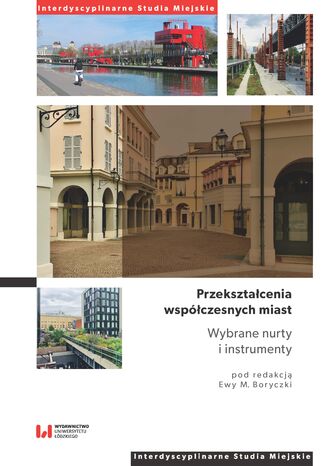 Przekształcenia współczesnych miast. Nurty i instrumenty Ewa M. Boryczka - okładka audiobooka MP3