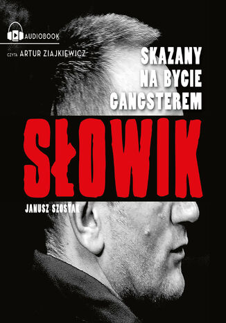Sowik. Skazany na bycie gangsterem Janusz Szostak - okadka audiobooks CD